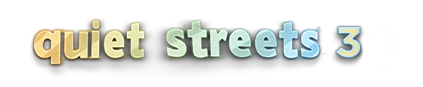 Quiet Streets 3